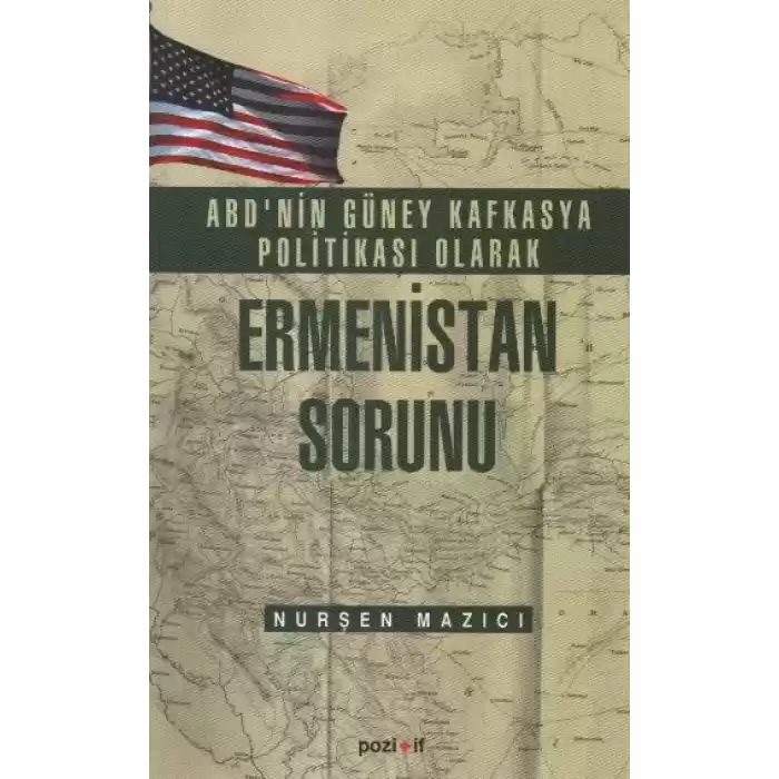 ABDnin Güney Kafkasya Politikası olarak Ermenistan Sorunu
