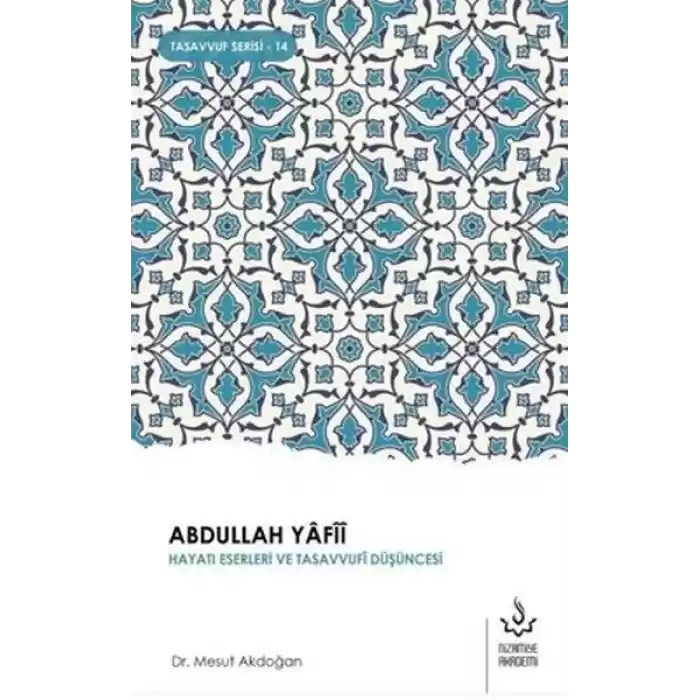 Abdullah Yafii Hayatı Eserleri ve Tasavvufi Düşüncesi