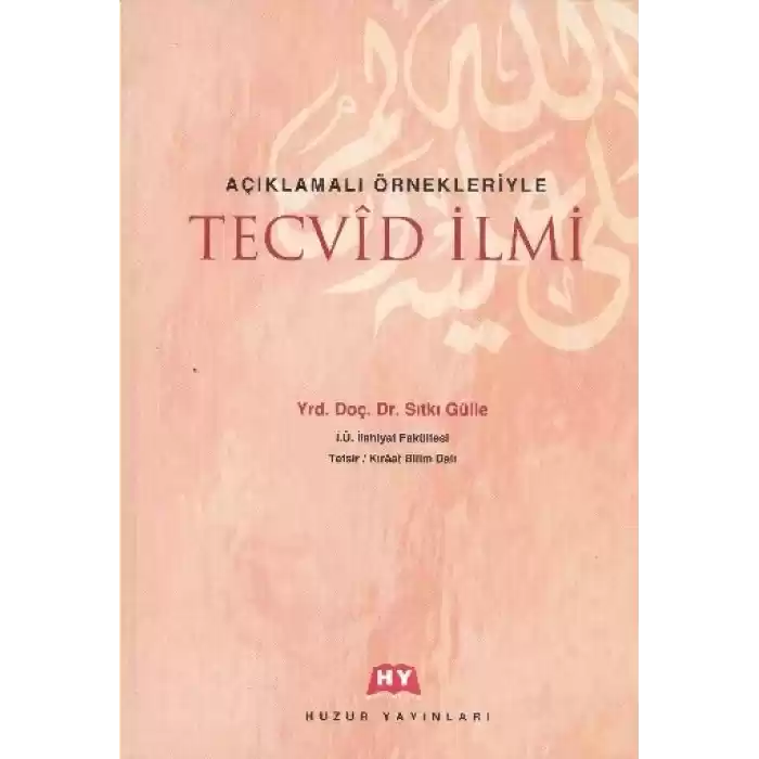 Açıklamalı Örnekleriyle Tecvid İlmi