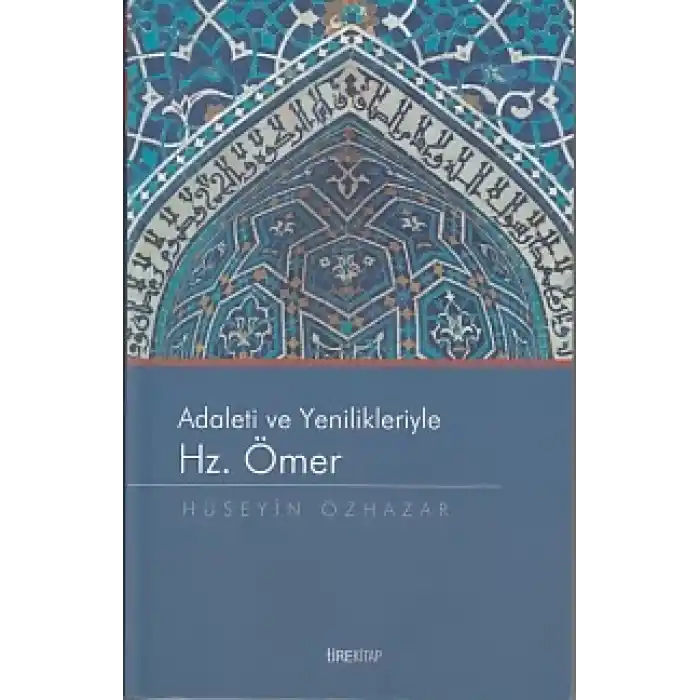 Adaleti ve Yenilikleriyle Hz. Ömer