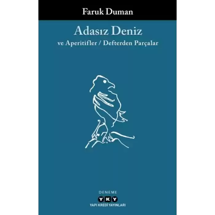 Adasız Deniz ve Aperatifler - Defterden Parçalar