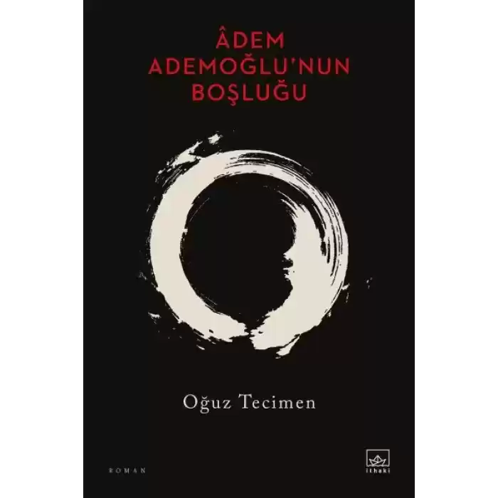 Adem Ademoğlu’nun Boşluğu