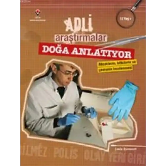 Adli Araştırmalar / Doğa Anlatıyor
