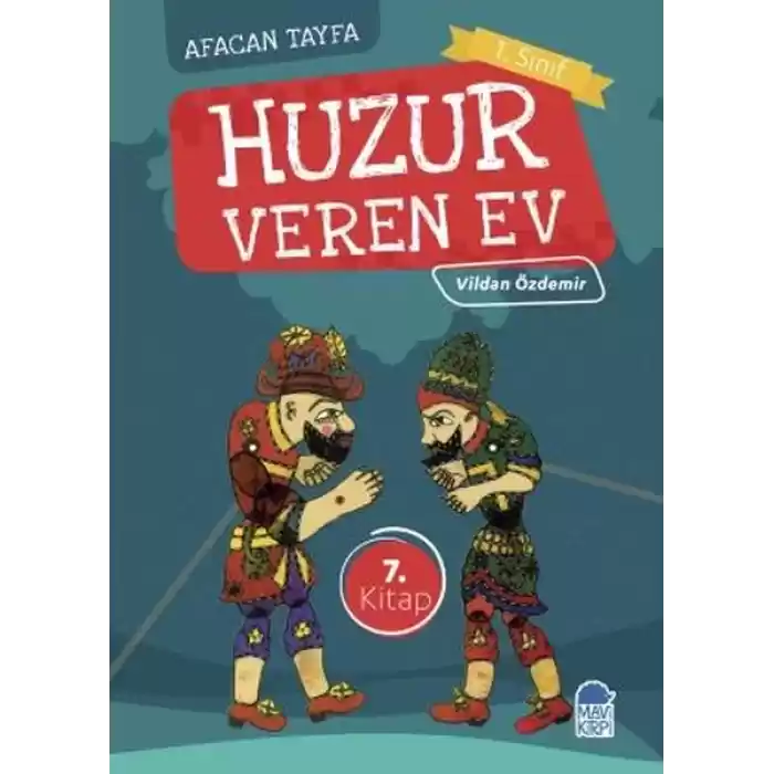 Afacan Tayfa 1. Sınıf - Huzur Veren Ev 7.Kitap