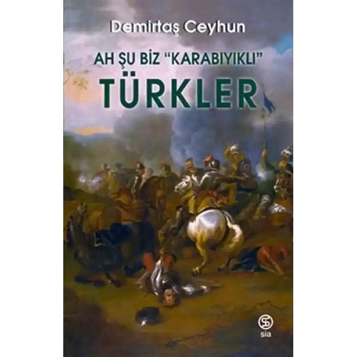 Ah Şu Biz “Karabıyıklı” Türkler