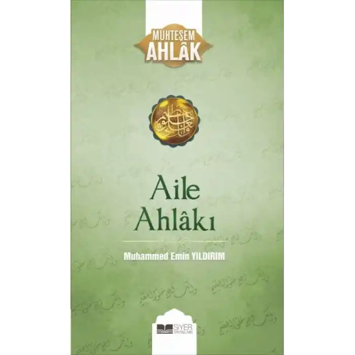 Aile Ahlakı - Muhteşem Ahlak Serisi 2