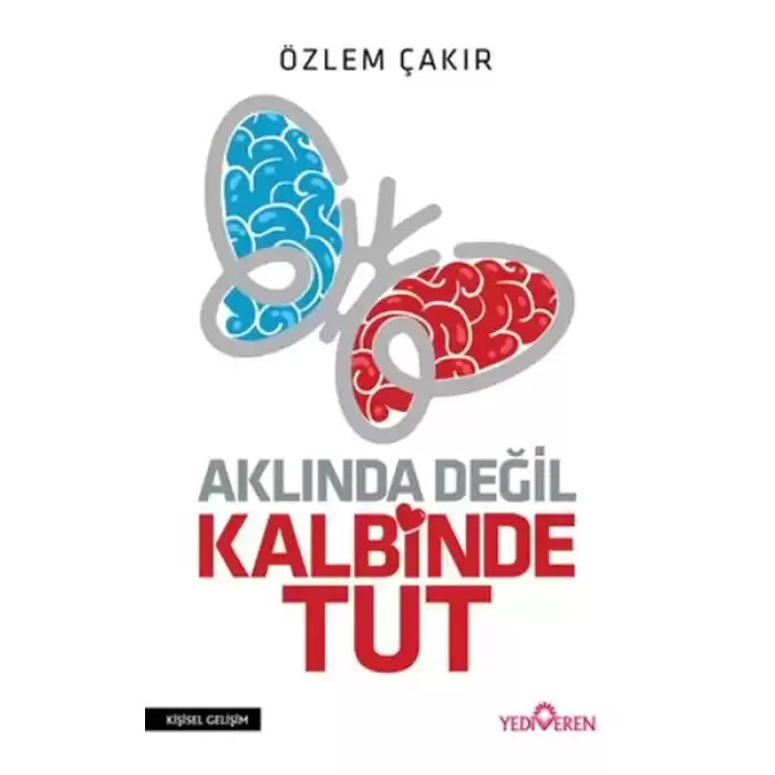 Aklında Değil Kalbinde Tut