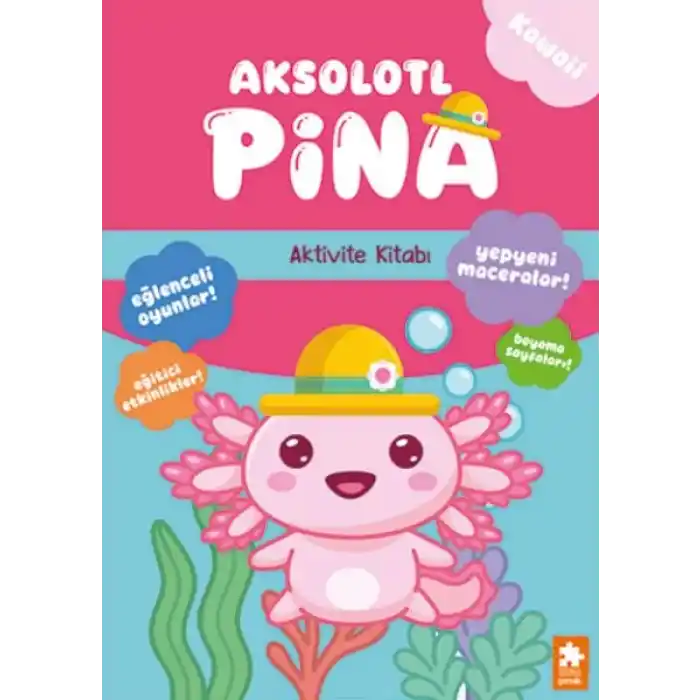Aksolotl Pina - Aktivite Kitabı