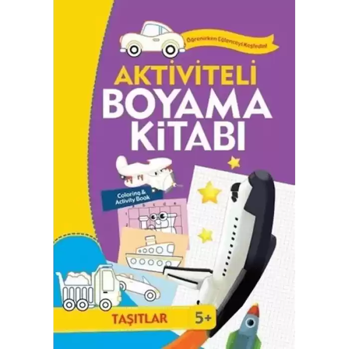 Aktiviteli Boyama Kitabı 5 Yaş - Taşıtlar Mor Kitap