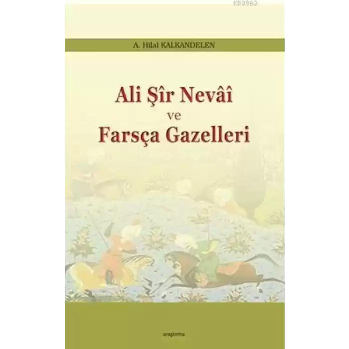 Ali Şir Nevai Ve Farsça Gazelleri