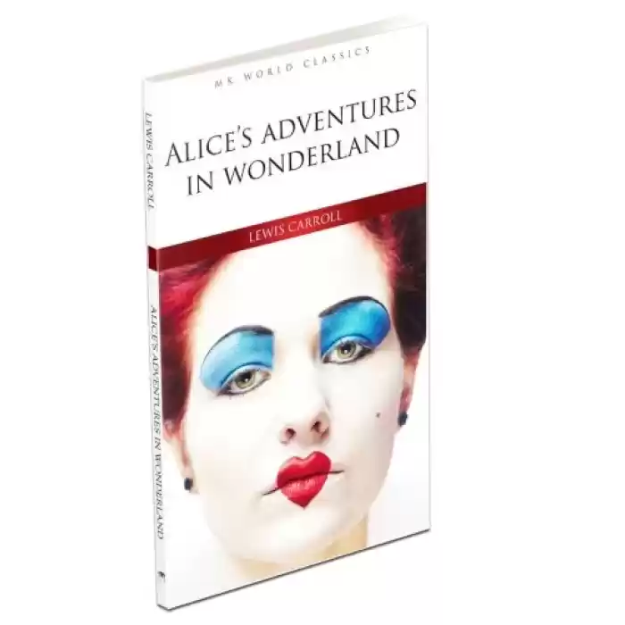 Alices Adventures In Wonderland - İngilizce Klasik Roman