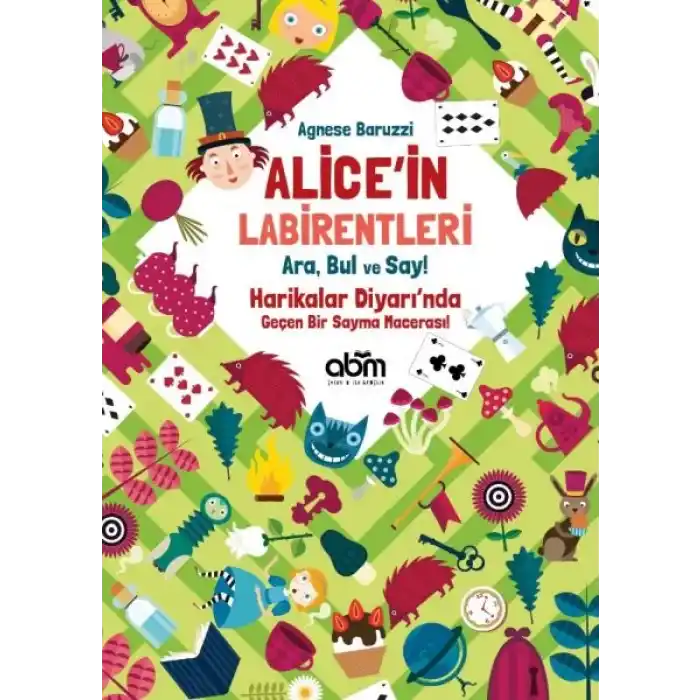 Alice’in Labirentleri - Ara, Bul ve Say! - Agnese Baruzzi