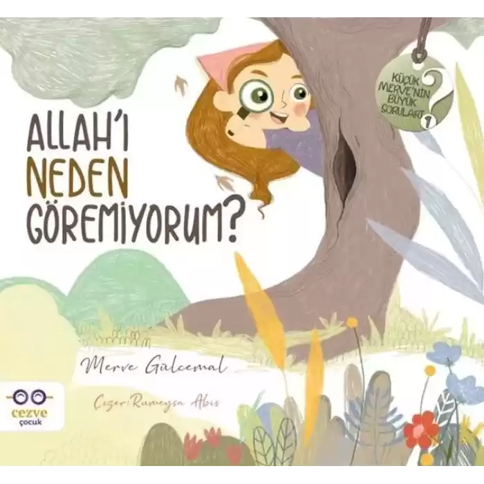 Allahı Neden Göremiyorum? - Küçük Mervenin Büyük Soruları 1