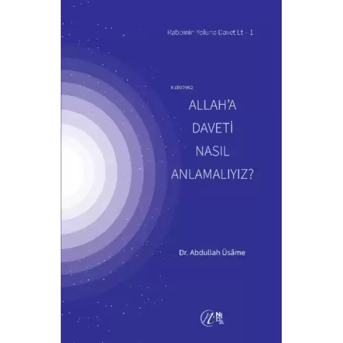 Allah’a Daveti Nasıl Anlamalıyız