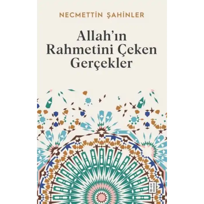 Allah’ın Rahmetini Çeken Gerçekler