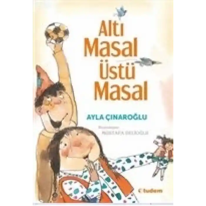 Altı Masal Üstü Masal