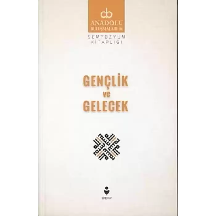 Anadolu Buluşmaları 6 - Gençlik ve Gelecek