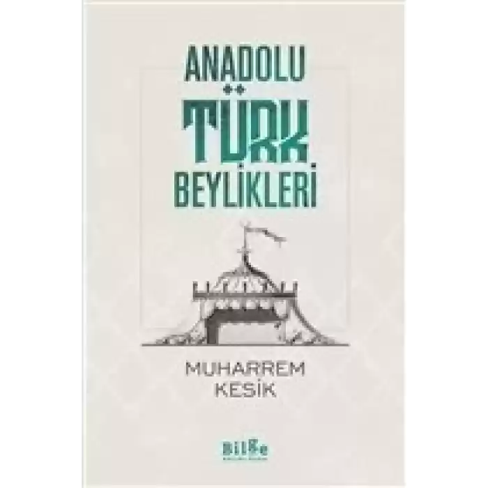Anadolu Türk Beylikleri
