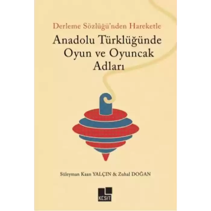 Anadolu Türklüğünde Oyun ve Oyuncak Adları