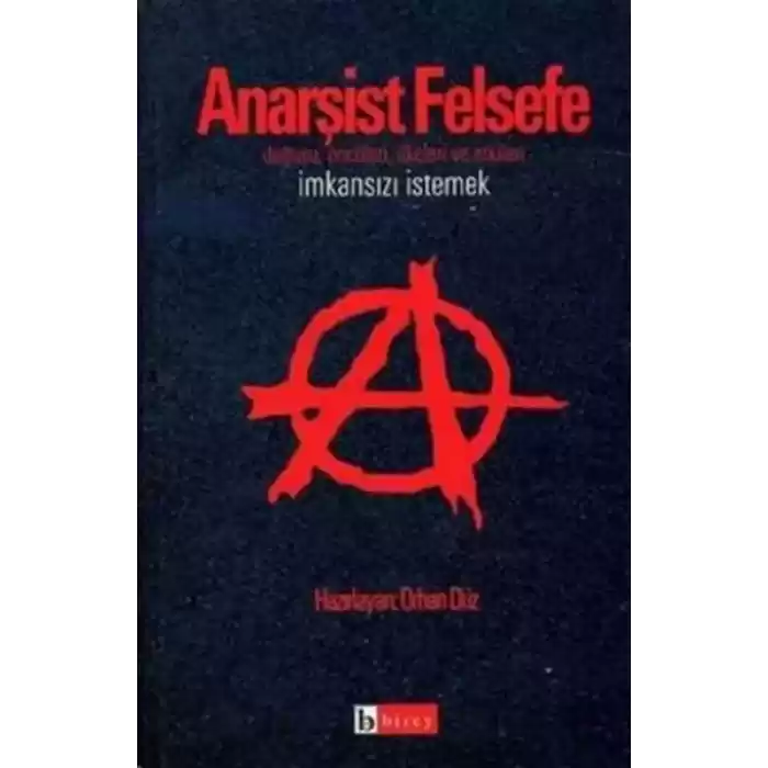 Anarşist Felsefe İmkansızı İstemek