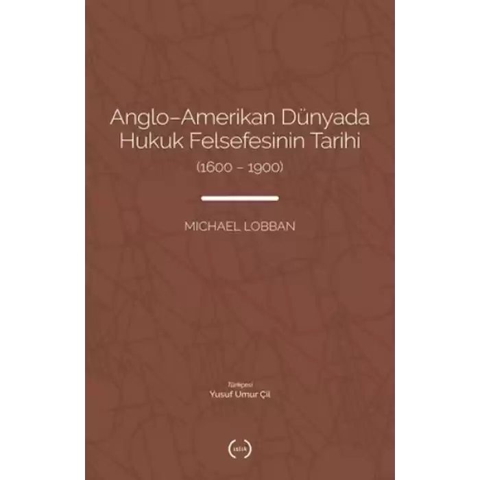 Anglo-Amerikan Dünyada Hukuk Felsefesinin Tarihi (1600-1900)