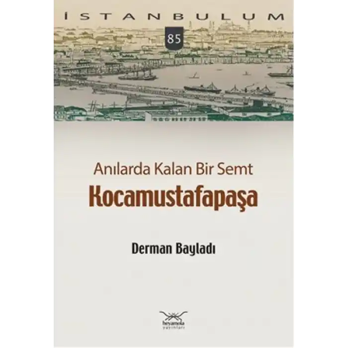 Anılarda Kalan Bir Semt