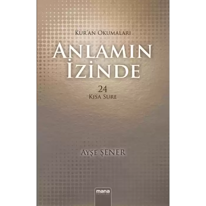 Anlamın İzinde 24 Kısa Sure / Kuran Okumaları