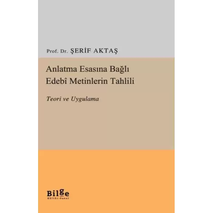 Anlatma Esasına Bağlı Edebî Metinlerin Tahlili