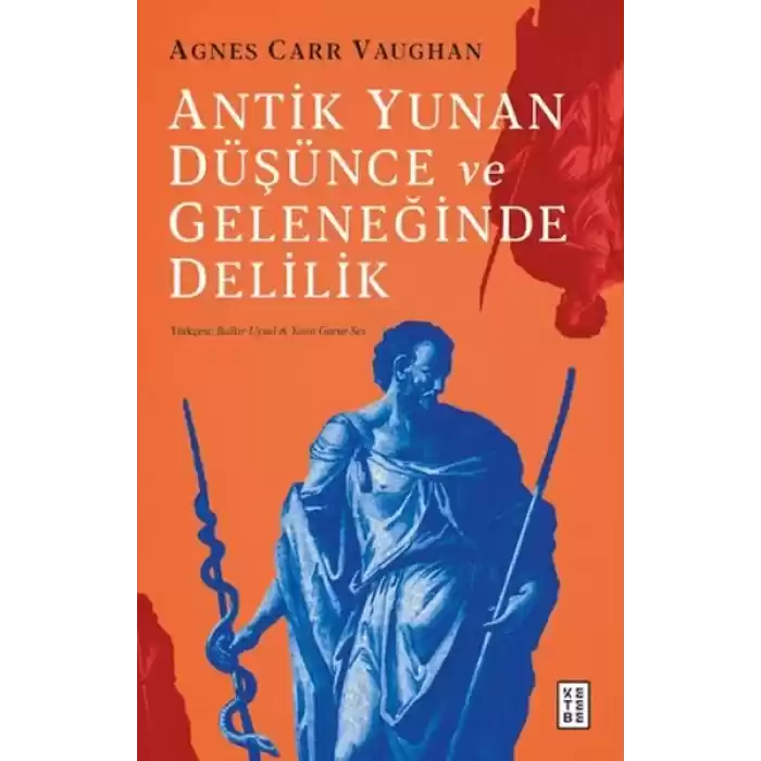 Antik Yunan Düşünce ve Geleneğinde Delilik