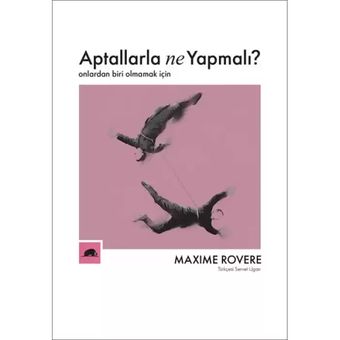 Aptallarla Ne Yapmalı? - Onlardan Biri Olmamak İçin