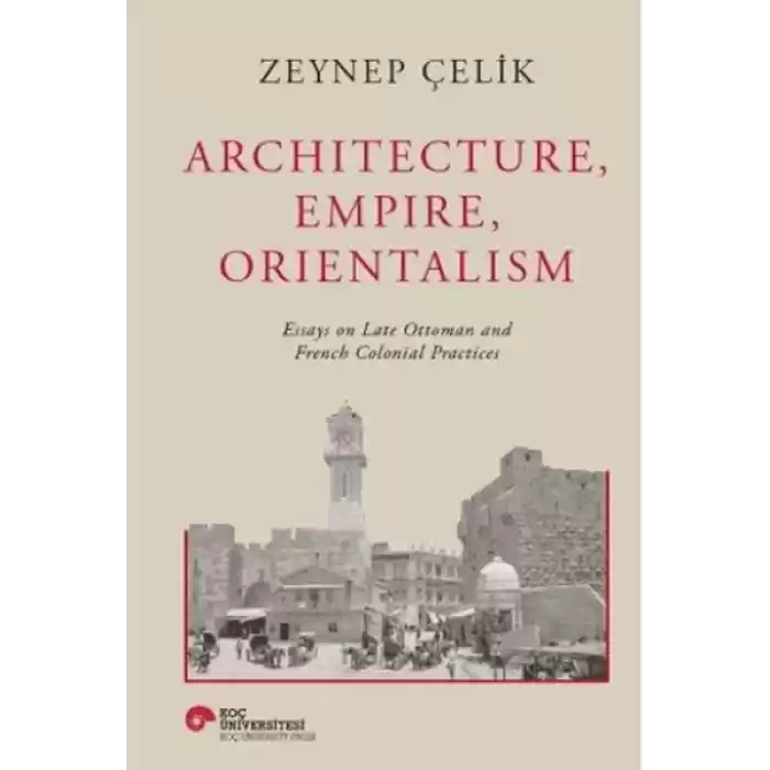 Architecture, Empire, Orientalism