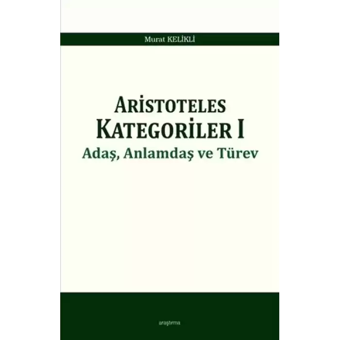 Aristoteles Kategoriler 1 - Adaş, Anlamdaş ve Türev