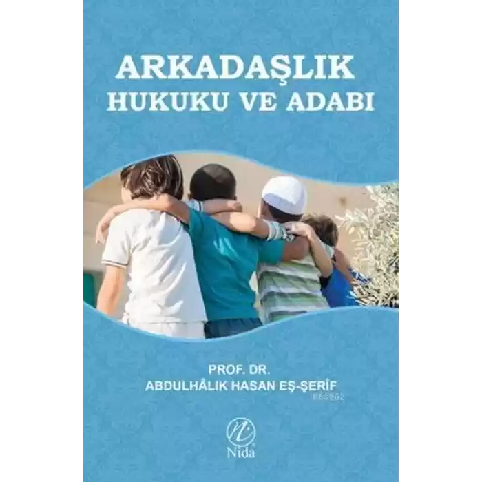 Arkadaşlık Hukuku ve Adabı