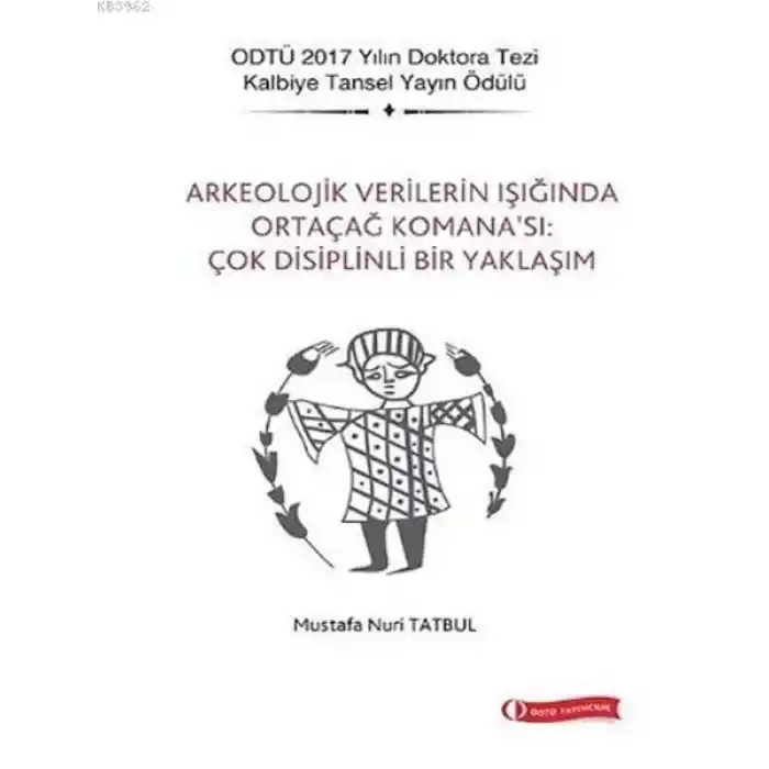 Arkeolojik Verilerin Işığında Ortaçağ Komana’sı Çok Disiplinli Bir Yaklaşım