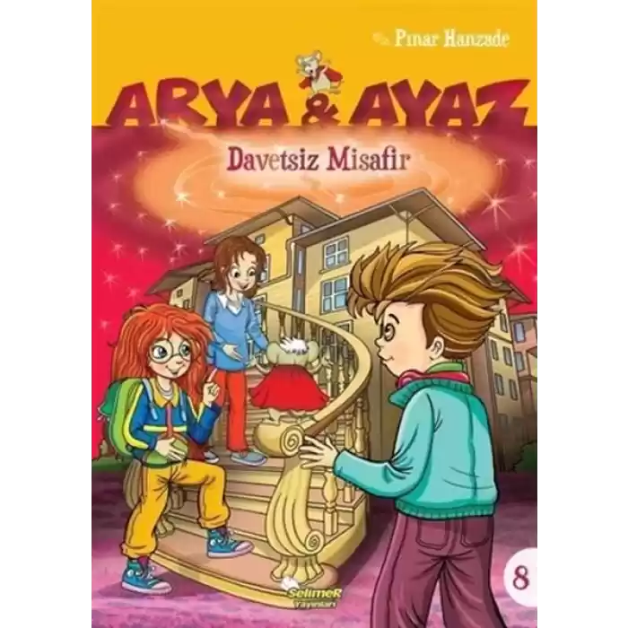 Arya Ve Ayaz 8 Davetsiz Misafir
