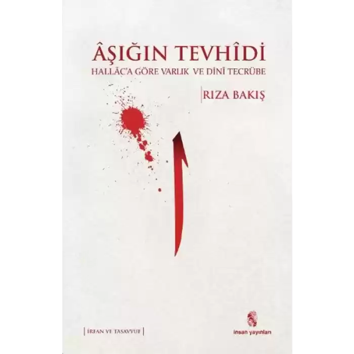 Aşığın Tevhidi  Hallaca Göre Varlık ve Dini Tecrübe