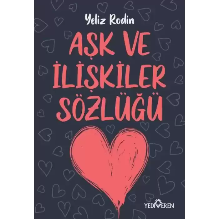 Aşk ve İlişikiler Sözlüğü