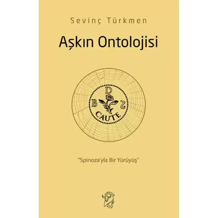 Aşkın Ontolojisi: “Spinoza’yla Bir Yürüyüş”