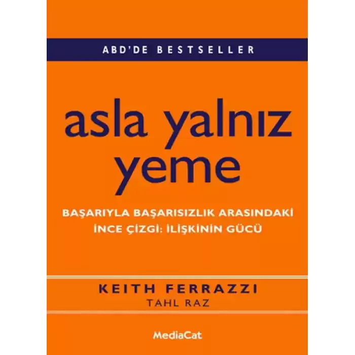 Asla Yalnız Yeme  Başarıyla Başarısızlık Arasındaki  İnce  Çizgi: İlişkinin Gücü