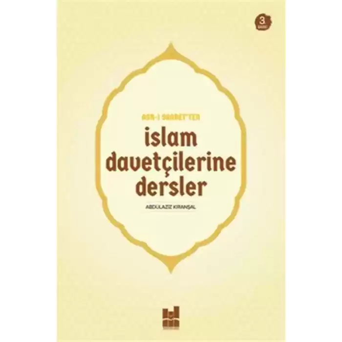 Asr-ı Saadetten İslam Davetçilerine Dersler