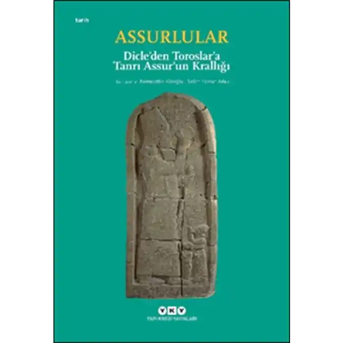 Assurlular - Dicleden Toroslara Tanrı Assurun Krallığı (Küçük Boy)