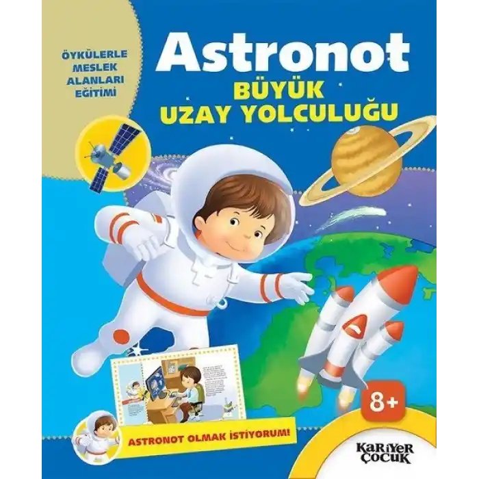 Astronot Büyük Uzay Yolculuğu - Astronot Olmak İstiyorum