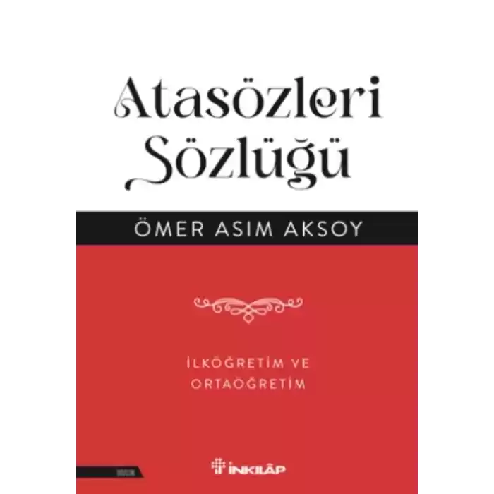 Atasözleri Sözlüğü - İlköğretim  ve Ortaöğretim