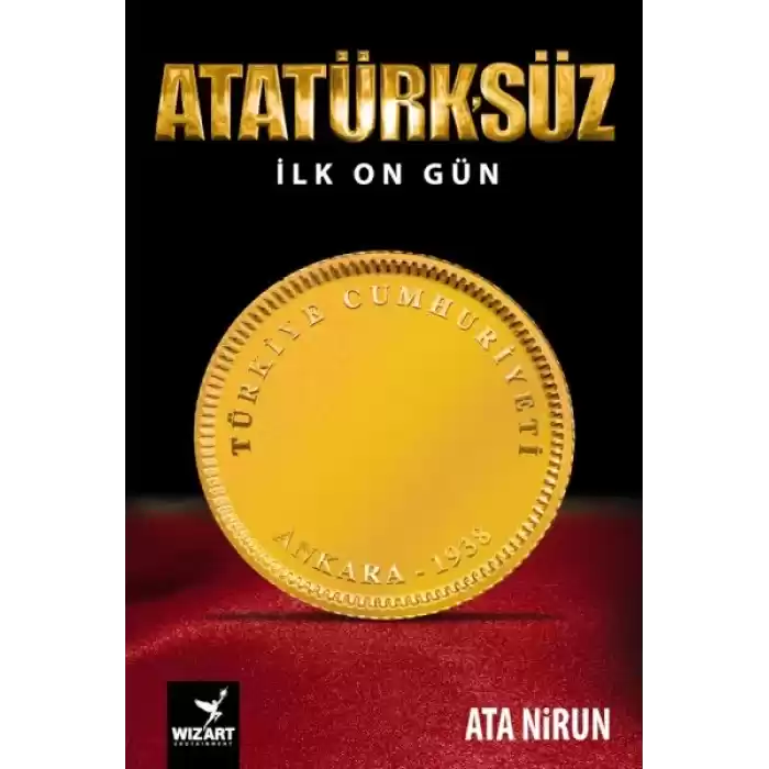 Atatürksüz İlk On Gün
