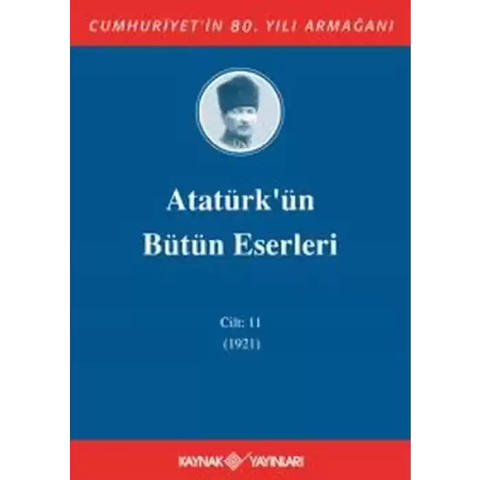 Atatürkün Bütün Eserleri Cilt 11 (1921)