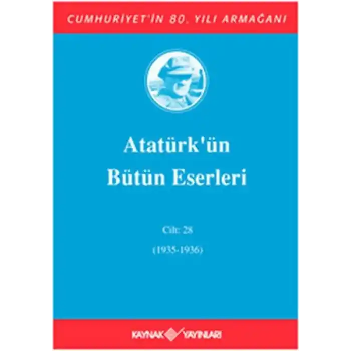 Atatürkün Bütün Eserleri Cilt: 28 (1935 - 1936)