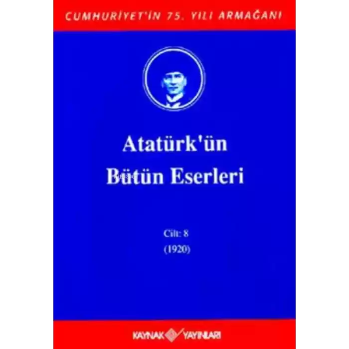 Atatürkün Bütün Eserleri Cilt: 8 (1920)