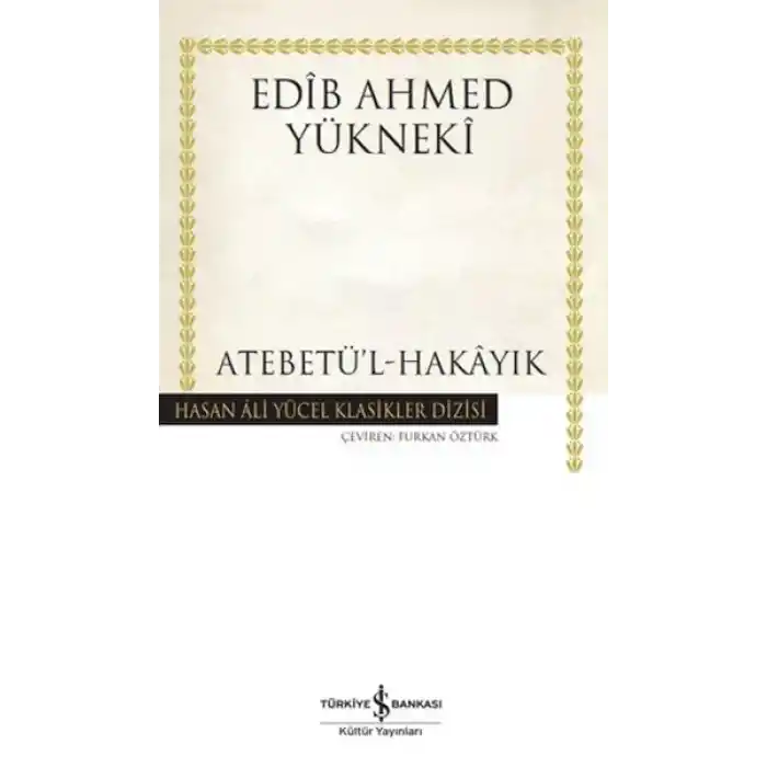 Atebetül-Hakayık - Hasan Ali Yücel Klasikleri