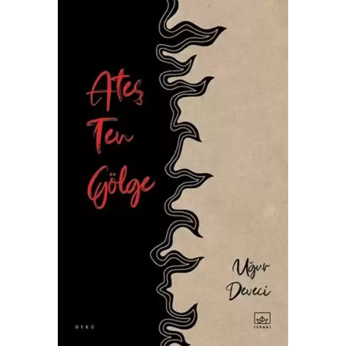 Ateş Ten Gölge