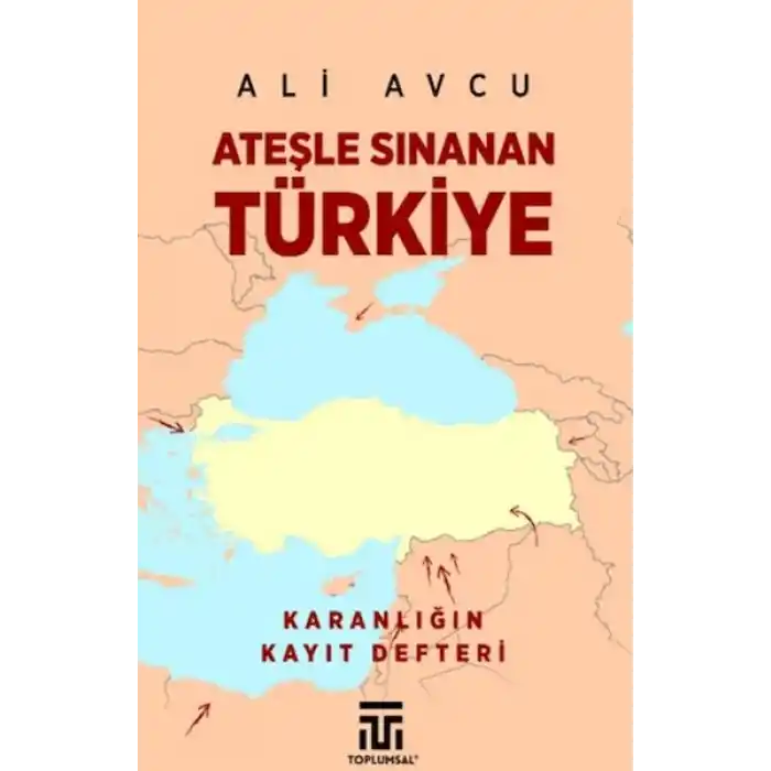 Ateşle Sınanan Türkiye